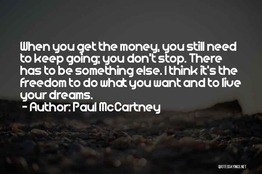 I Don't Want Your Money Quotes By Paul McCartney