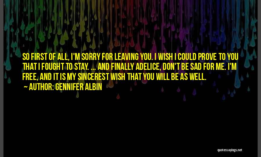 I Don't Wish You Well Quotes By Gennifer Albin