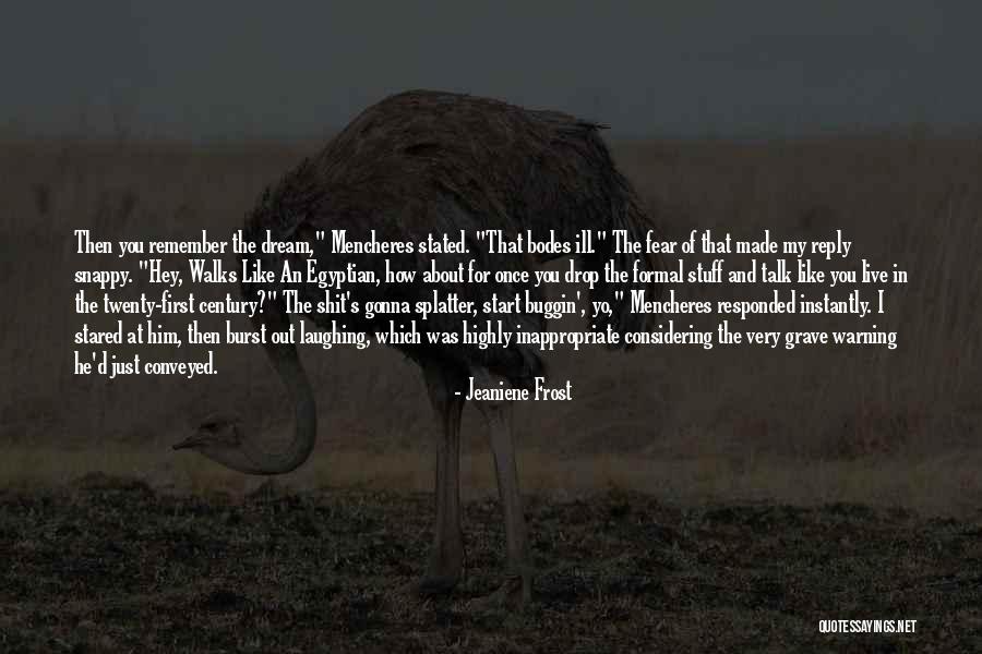 I Dream About Quotes By Jeaniene Frost I Dream About Quotes By Jeaniene Frost