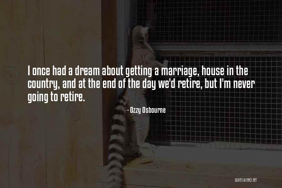 I Dream About Quotes By Ozzy Osbourne I Dream About Quotes By Ozzy Osbourne