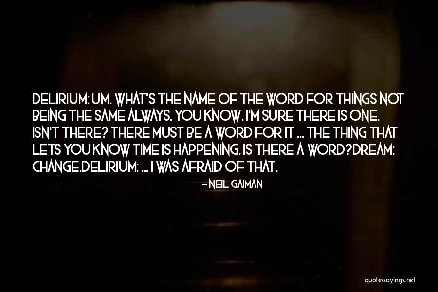 I Dream You Quotes By Neil Gaiman I Dream You Quotes By Neil Gaiman