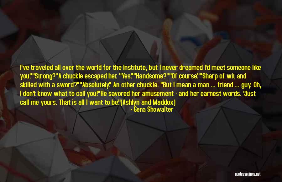I Dreamed Of You Quotes By Gena Showalter I Dreamed Of You Quotes By Gena Showalter