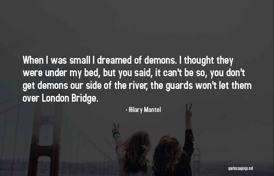 I Dreamed Of You Quotes By Hilary Mantel I Dreamed Of You Quotes By Hilary Mantel