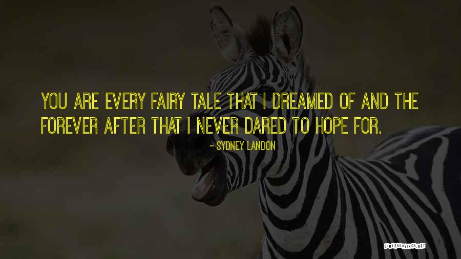 I Dreamed Of You Quotes By Sydney Landon I Dreamed Of You Quotes By Sydney Landon