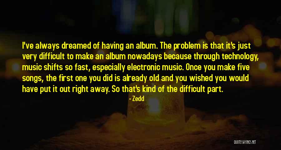 I Dreamed Of You Quotes By Zedd I Dreamed Of You Quotes By Zedd