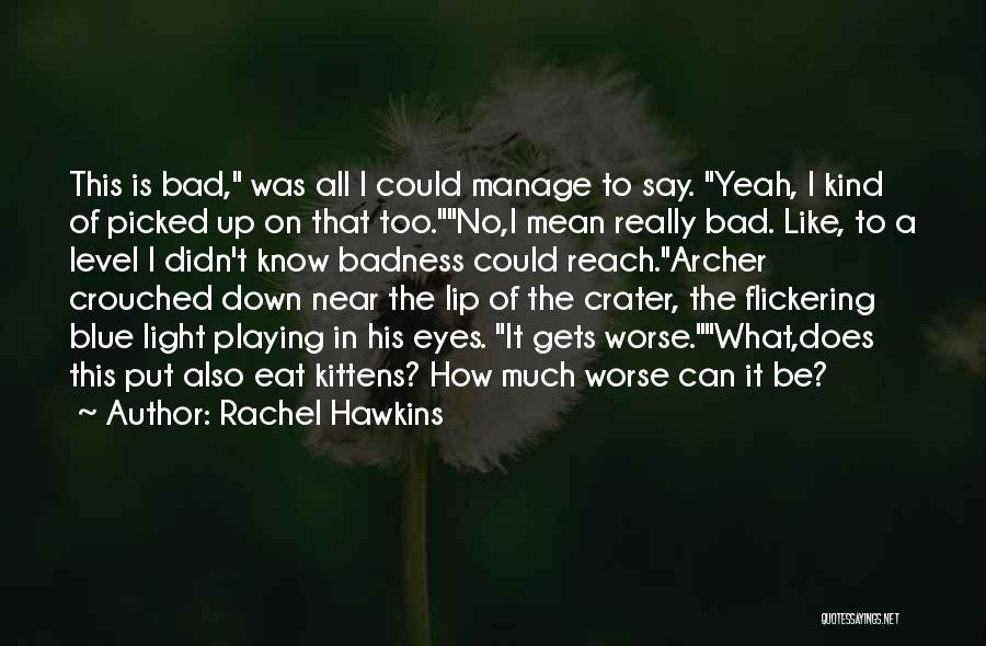 I Eat Too Much Quotes By Rachel Hawkins