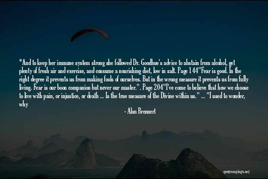 I Exercise Because Quotes By Alan Brennert I Exercise Because Quotes By Alan Brennert