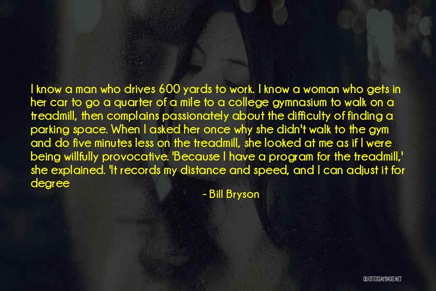 I Exercise Because Quotes By Bill Bryson I Exercise Because Quotes By Bill Bryson