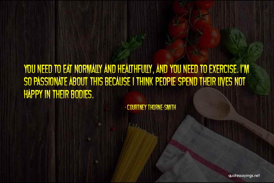 I Exercise Because Quotes By Courtney Thorne-Smith I Exercise Because Quotes By Courtney Thorne-Smith