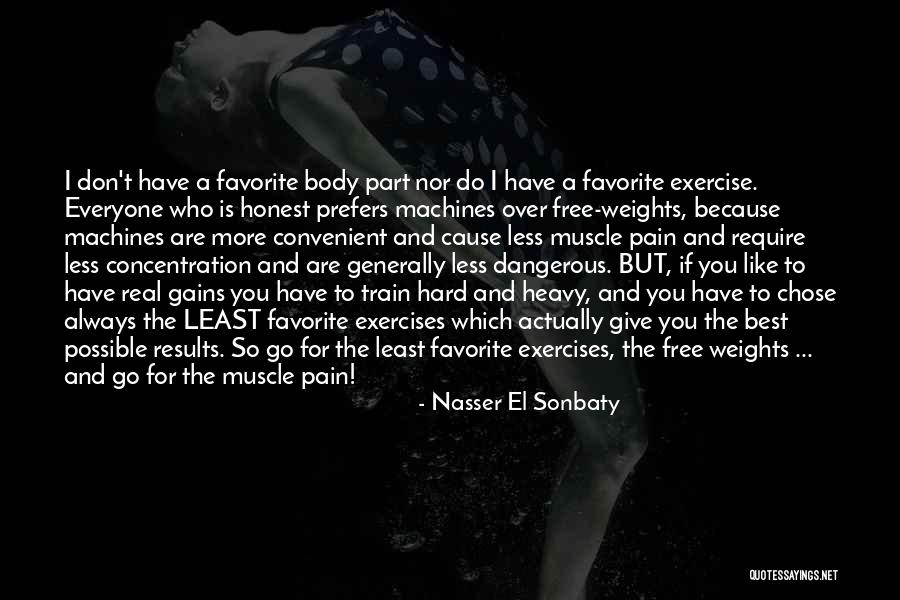I Exercise Because Quotes By Nasser El Sonbaty I Exercise Because Quotes By Nasser El Sonbaty