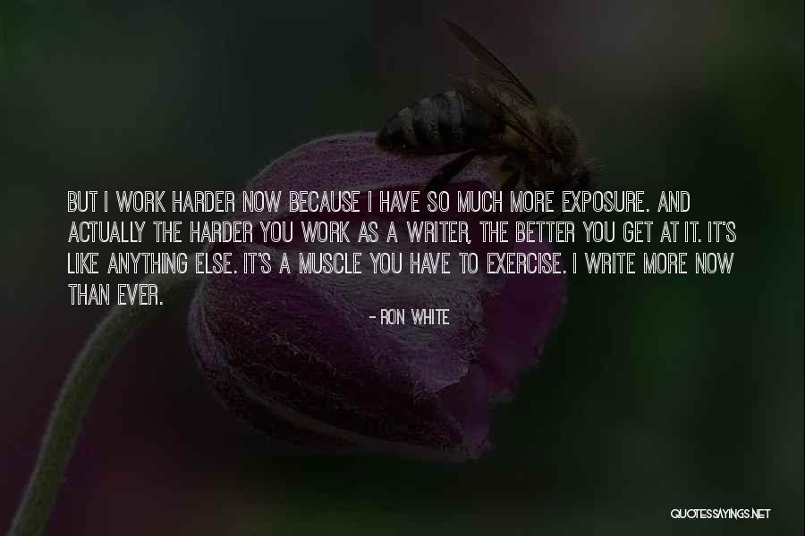 I Exercise Because Quotes By Ron White I Exercise Because Quotes By Ron White