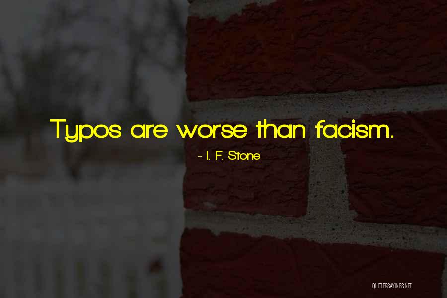 I. F. Stone Quotes 1092729 I. F. Stone Quotes 1092729