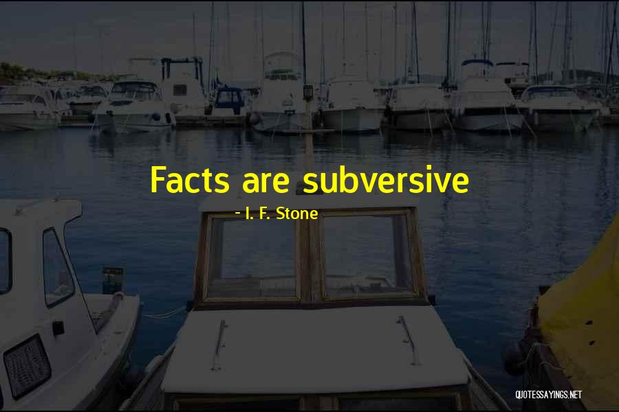 I. F. Stone Quotes 177083 I. F. Stone Quotes 177083