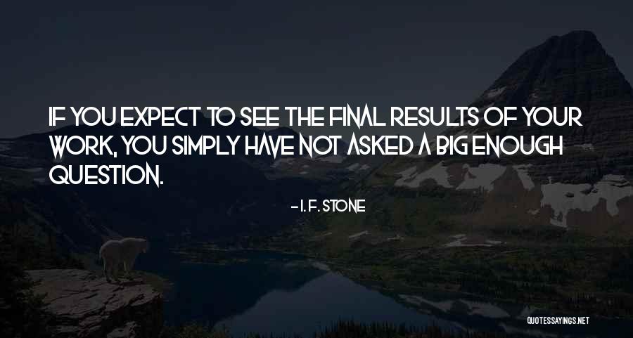 I. F. Stone Quotes 530802 I. F. Stone Quotes 530802