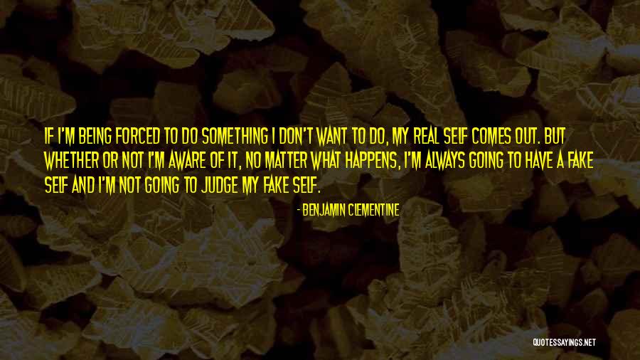 I Fake Quotes By Benjamin Clementine I Fake Quotes By Benjamin Clementine