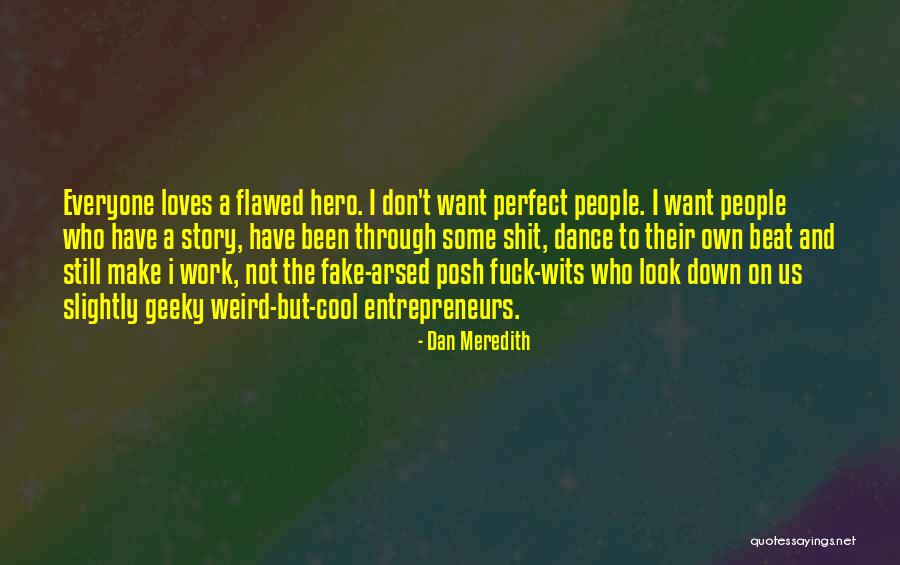 I Fake Quotes By Dan Meredith