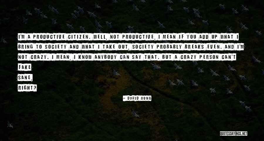 I Fake Quotes By David Wong I Fake Quotes By David Wong
