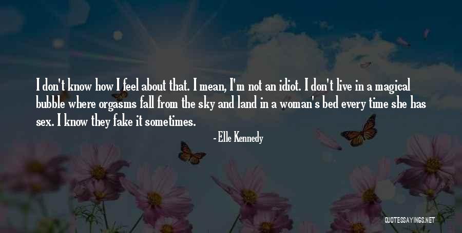 I Fake Quotes By Elle Kennedy