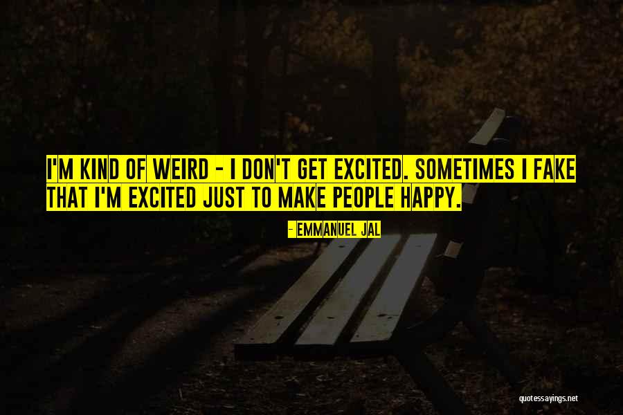 I Fake Quotes By Emmanuel Jal I Fake Quotes By Emmanuel Jal