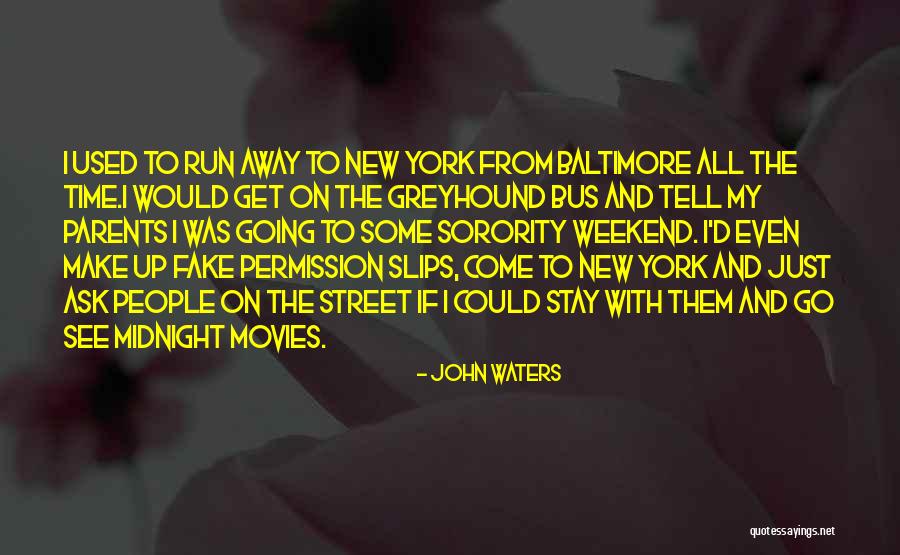 I Fake Quotes By John Waters I Fake Quotes By John Waters