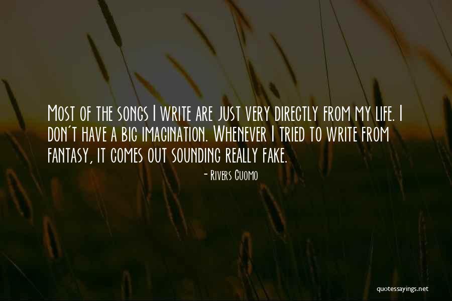 I Fake Quotes By Rivers Cuomo I Fake Quotes By Rivers Cuomo