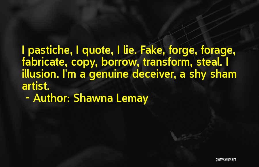 I Fake Quotes By Shawna Lemay