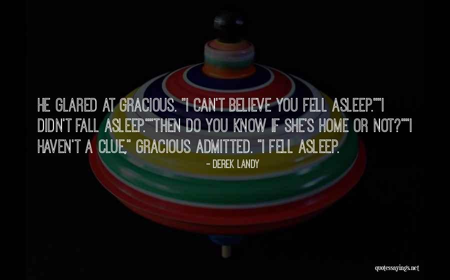 I Fall Asleep Quotes By Derek Landy I Fall Asleep Quotes By Derek Landy
