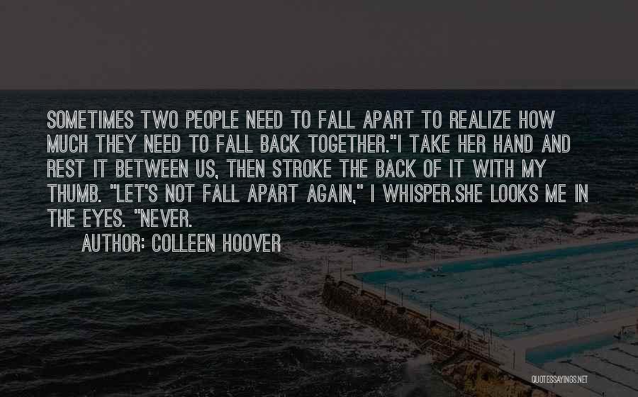 I Fall Back Quotes By Colleen Hoover