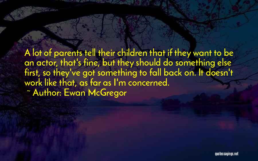 I Fall Back Quotes By Ewan McGregor