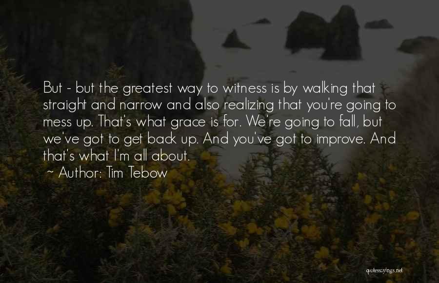 I Fall Back Quotes By Tim Tebow