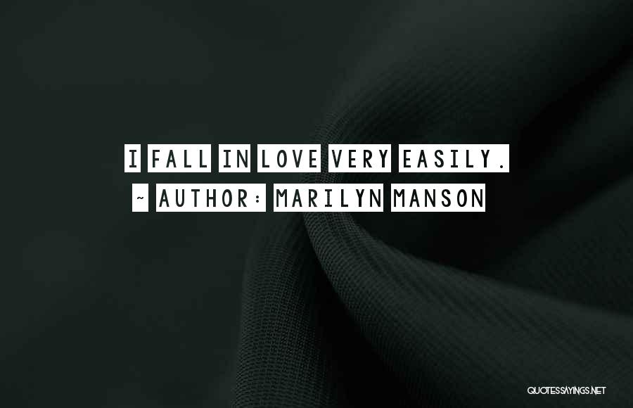 I Fall Easily Quotes By Marilyn Manson