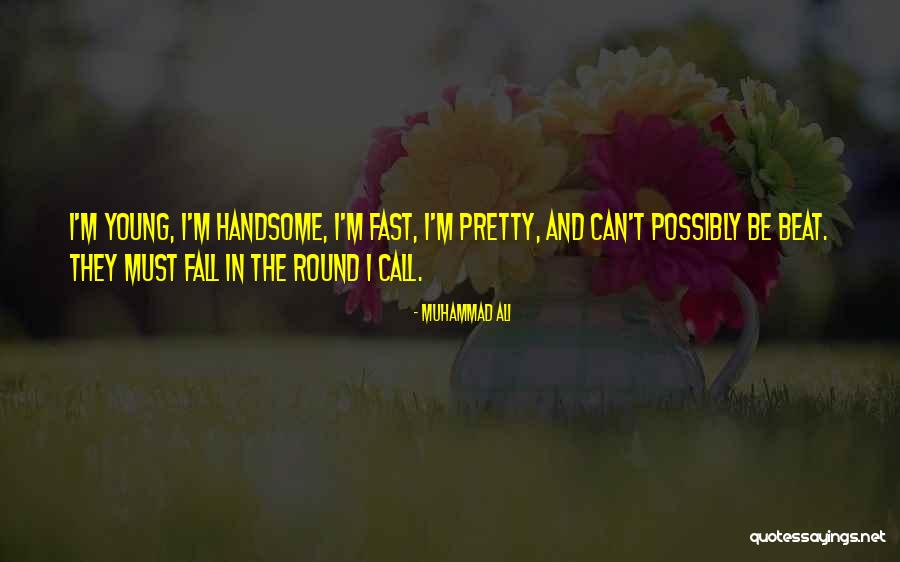 I Fall Fast Quotes By Muhammad Ali