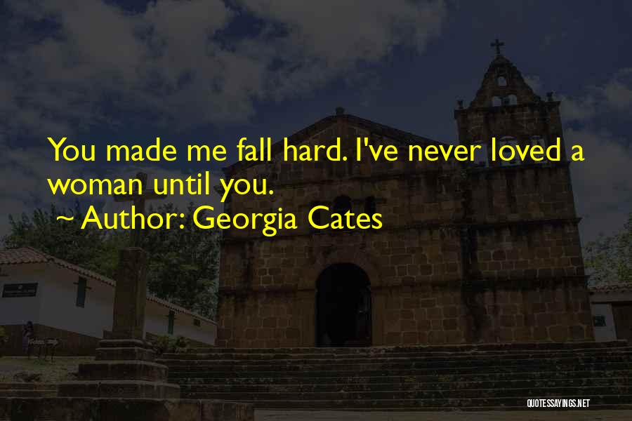 I Fall Hard Quotes By Georgia Cates