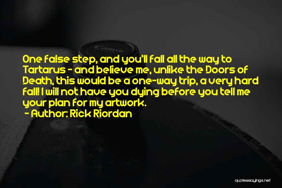 I Fall Hard Quotes By Rick Riordan