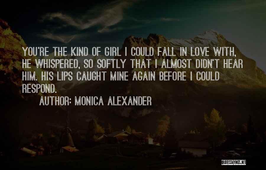 I Fall In Love With You Again Quotes By Monica Alexander