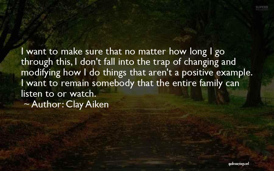 I Fall Quotes By Clay Aiken