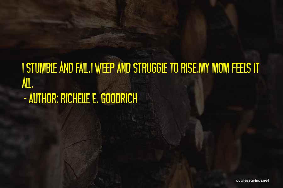 I Fall Quotes By Richelle E. Goodrich