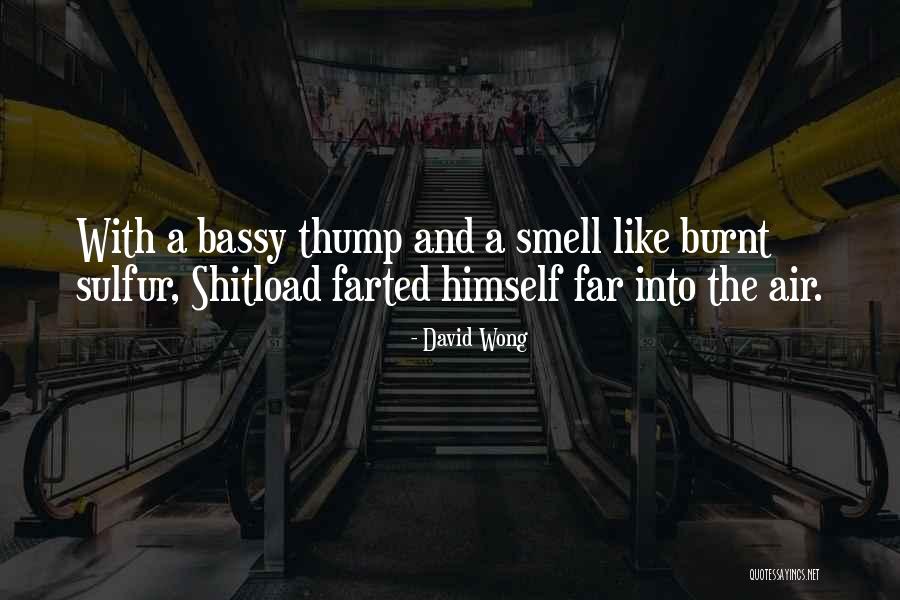 I Farted Quotes By David Wong I Farted Quotes By David Wong