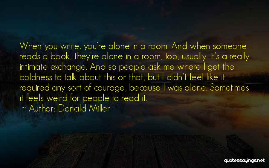 I Feel Alone Quotes By Donald Miller
