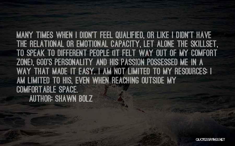 I Feel Alone Quotes By Shawn Bolz