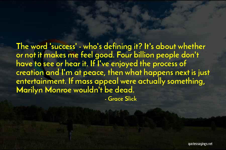 I Feel At Peace Quotes By Grace Slick I Feel At Peace Quotes By Grace Slick