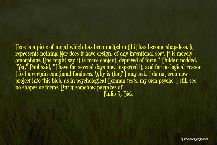 I Feel At Peace Quotes By Philip K. Dick I Feel At Peace Quotes By Philip K. Dick