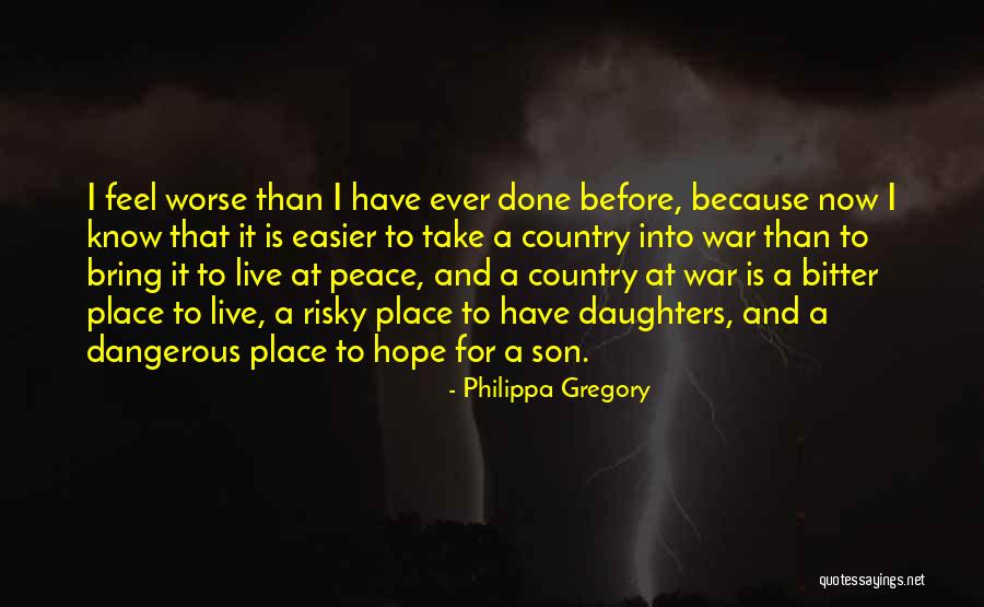 I Feel At Peace Quotes By Philippa Gregory I Feel At Peace Quotes By Philippa Gregory
