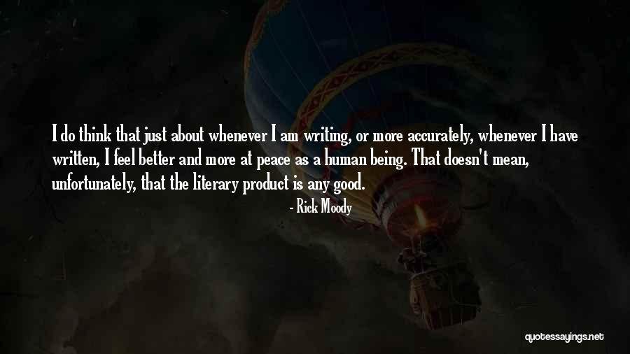 I Feel At Peace Quotes By Rick Moody I Feel At Peace Quotes By Rick Moody
