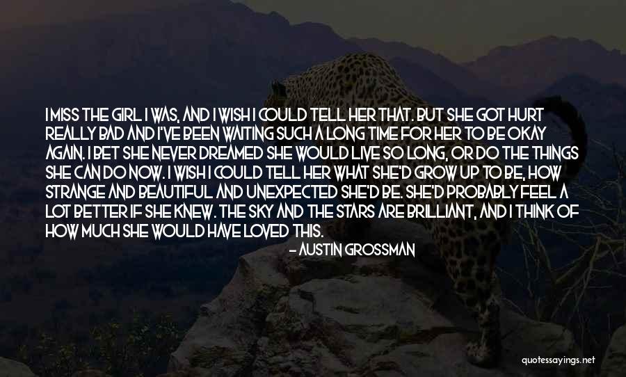 I Feel Bad Now Quotes By Austin Grossman