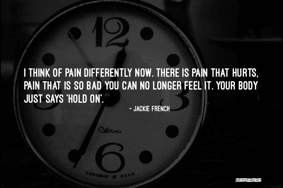 I Feel Bad Now Quotes By Jackie French