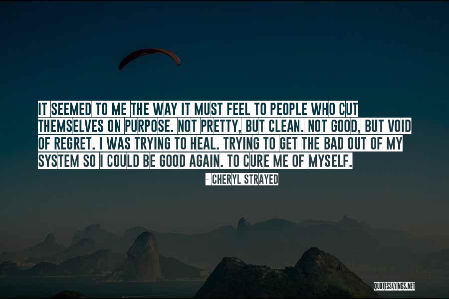 I Feel Bad Quotes By Cheryl Strayed I Feel Bad Quotes By Cheryl Strayed