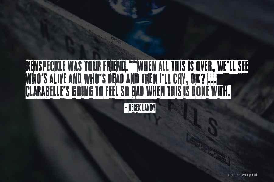 I Feel Bad Quotes By Derek Landy I Feel Bad Quotes By Derek Landy
