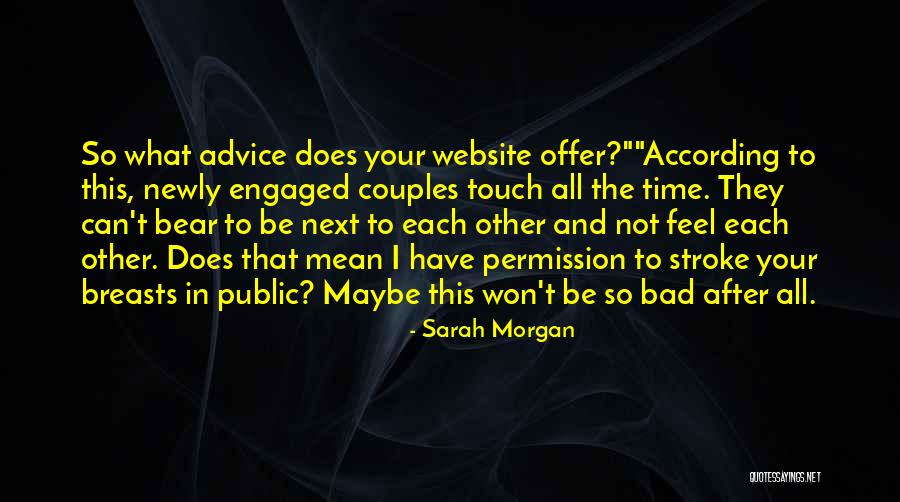 I Feel Bad Quotes By Sarah Morgan I Feel Bad Quotes By Sarah Morgan