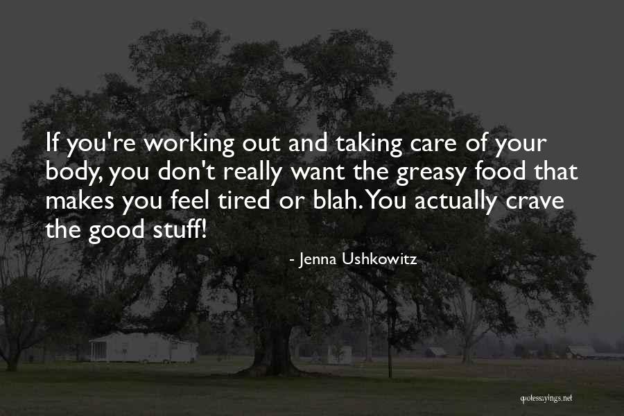 I Feel Blah Quotes By Jenna Ushkowitz I Feel Blah Quotes By Jenna Ushkowitz